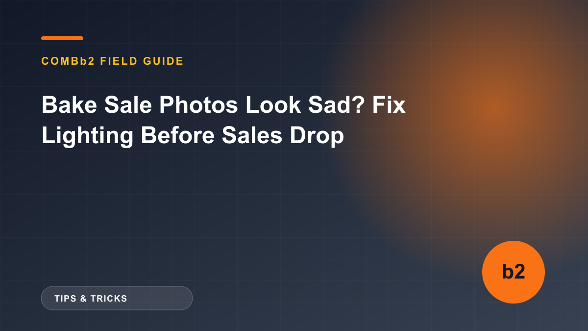 Bake Sale Photos Look Sad? Fix Lighting Before Sales Drop Bake Sale Photos Look Sad? Fix Lighting Before Sales Drop