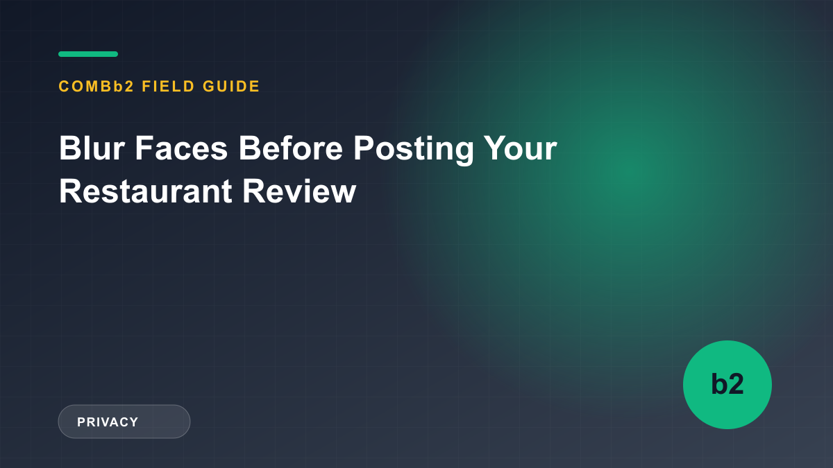Blur Faces Before Posting Your Restaurant Review Blur Faces Before Posting Your Restaurant Review