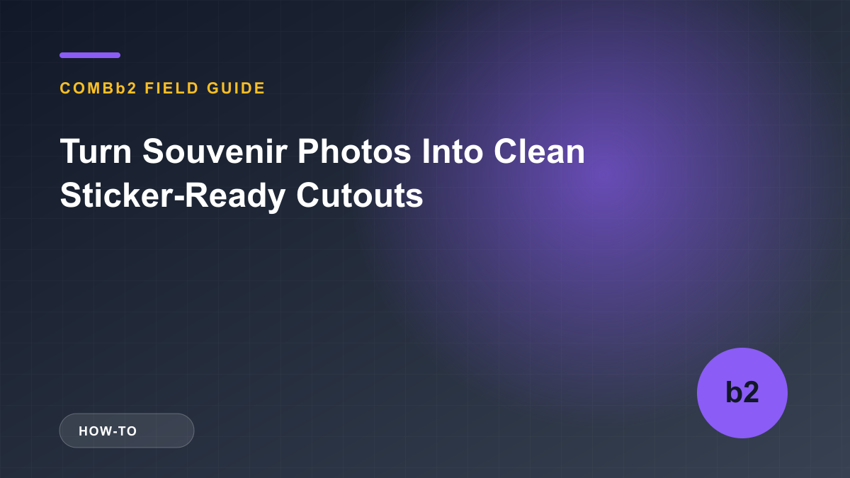 Turn Souvenir Photos Into Clean Sticker-Ready Cutouts Turn Souvenir Photos Into Clean Sticker-Ready Cutouts